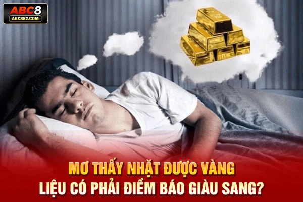 mơ thấy nhặt được vàng