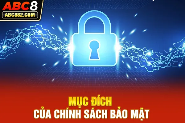 Mục đích của chính sách bảo mật