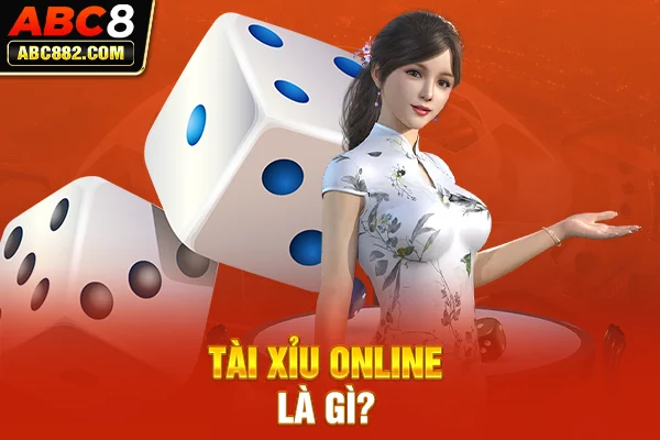 Tài xỉu online là gì?