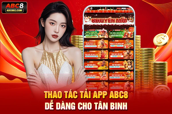 Thao tác tải app ABC8 dễ dàng cho tân binh